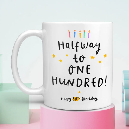 Funny 50th Birthday Mug – 'Halfway to 100'